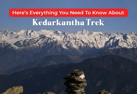 Kedarkantha Trek - Best Winter Trek